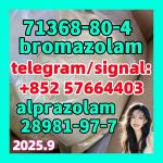 bromazolam 71368-80-4 28981-97-7 alprazolam Benzodiazepines door to door 100% delivery